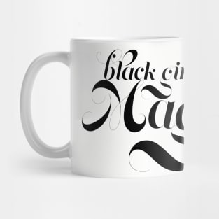 Black Girl Magic,  for proud African Americans and people of color. Mug